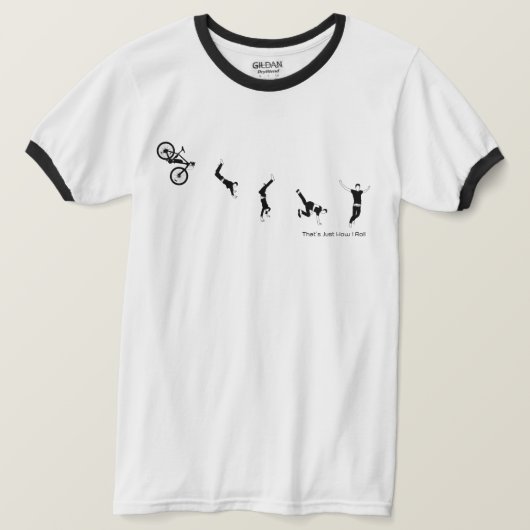 Dat is precies hoe ik moet rollen - Grappig fietse T-shirt (Design voorkant)