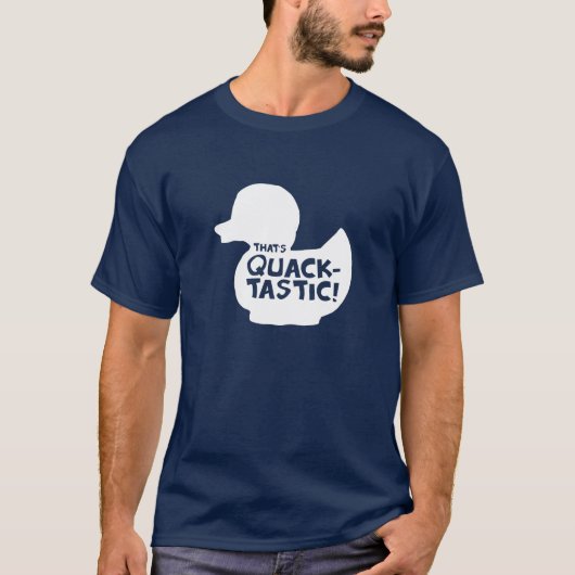 Dat is Quacktastic! T-shirt (Voorkant)