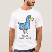 Dat is Quacktastic T-shirt (Voorkant)