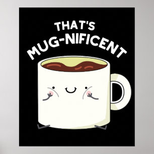 Dat is schitterende Funny Coffee Mok Pun Dark BG Poster