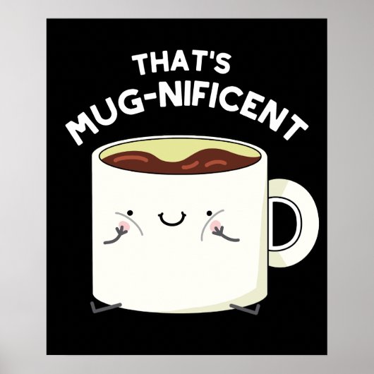 Dat is schitterende Funny Coffee Mok Pun Dark BG Poster (Voorkant)