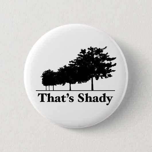 Dat is Shady Ronde Button 5,7 Cm (Voorkant)