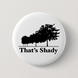 Dat is Shady Ronde Button 5,7 Cm