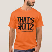Dat is Skitz T-shirt (Voorkant)