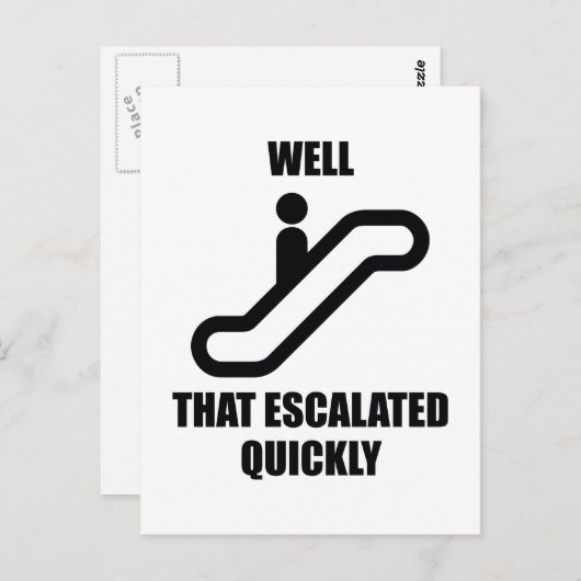 Dat is snel geëscaleerd briefkaart (Voorkant / Achterkant)