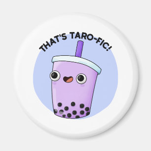 Dat is Taroffic Funny Boba Tea Pun Magneet