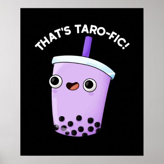 Dat is Tarofic Funny Boba Tea Pun Dark BG Poster (Voorkant)