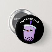 Dat is Tarofic Funny Boba Tea Pun Dark BG Ronde Button 5,7 Cm (Voorkant /achterkant)
