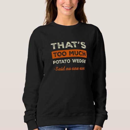 Dat is te veel aardappelwig Funny Mojos Humor Fre Trui (Voorkant)