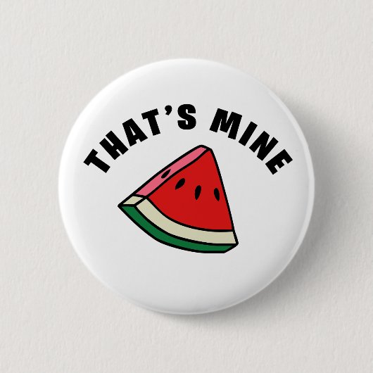 Dat is van mij - Watermeloen Ronde Button 5,7 Cm (Voorkant)