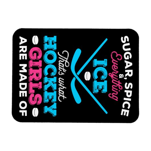 Dat is waar Hockey Meisjes van gemaakt zijn Magneet (Horizontaal)