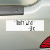Dat is wat... bumpersticker (Op auto)