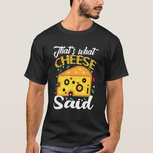 Dat is wat Cheese zei over Cheese Pun Funny Mannen T-shirt (Voorkant)