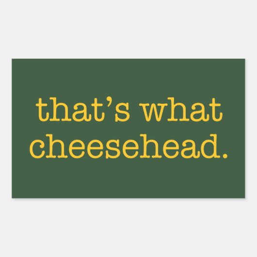 Dat is wat Cheesehead Rechthoekige Sticker (Voorkant)
