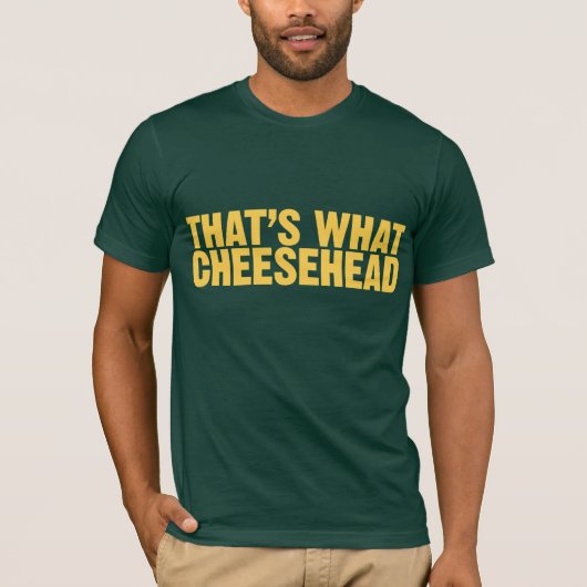 Dat is wat Cheesehead T-shirt (Voorkant)