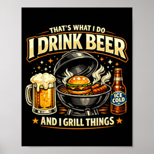 Dat Is Wat Drinken Bier En Gegrilde Dingen Humor Poster
