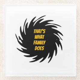 Dat is wat familie doet glazen onderzetter