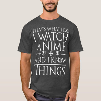 Dat is wat ik doe als ik Anime zie en ik weet dat  T-shirt