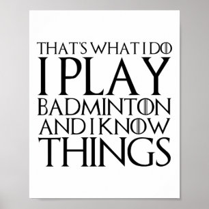 Dat is wat ik doe als ik Badminton speel en ik wee Poster