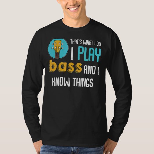 Dat is wat ik doe als ik een bass Instrumentals gi T-shirt (Voorkant)