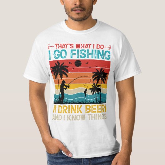 Dat is wat ik doe als ik ga Vist Drink bier shirt (Voorkant)