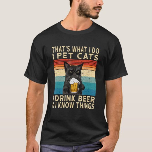 Dat is wat ik doe als ik huiskatten heb, ik Drink  T-shirt (Voorkant)