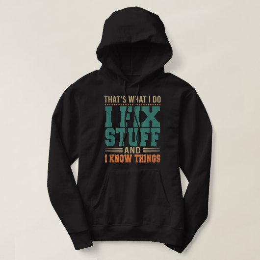 Dat is wat ik doe als ik spullen vastmaak en ik we hoodie (Design voorkant)