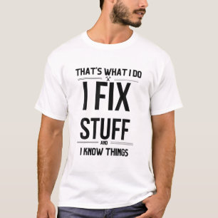 Dat is wat ik doe als ik spullen vastmaak en ik we t-shirt