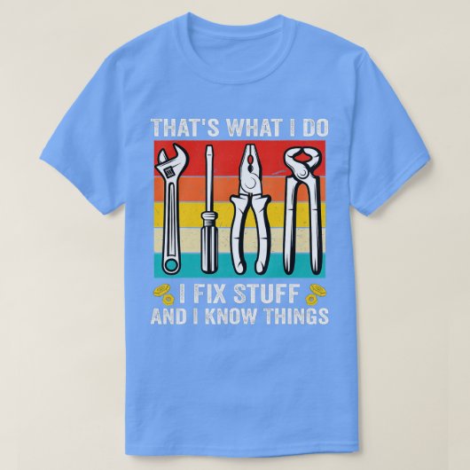 Dat is wat ik doe als ik spullen vastmaak en ik we t-shirt (Design voorkant)