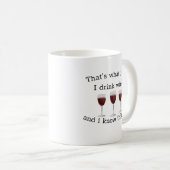 Dat is wat ik doe als ik wijn drink koffiemok (Voorkant rechts)