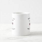 Dat is wat ik doe als ik wijn drink koffiemok (Center)