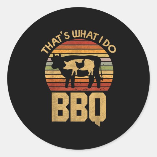 Dat is wat ik doe - BBQ - Funny Bar B Que Ronde Sticker (Voorkant)