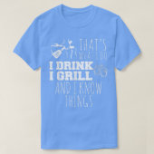 Dat is wat ik doe en ik weet dingen grappig t-shirt (Design voorkant)