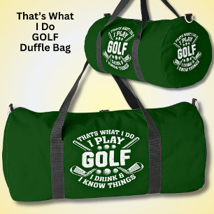 Dat is wat ik doe Golf spelen, drinken & ik weet d Plunjezak
