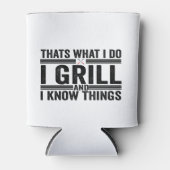 Dat is wat ik doe, grill en ik weet dingen die pap blikjeskoeler (Voorkant)