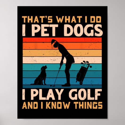 Dat is wat ik doe, ik aai honden, ik speel golf en poster (Voorkant)