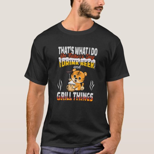 Dat is wat ik doe, ik drink bier en grill dingen d t-shirt (Voorkant)