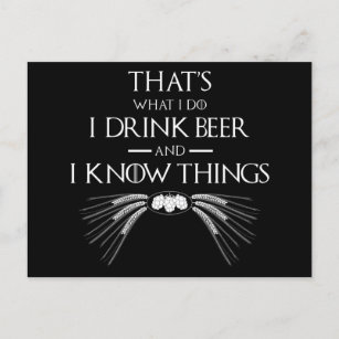 Dat is wat ik doe, ik Drink bier en ik weet dingen Briefkaart