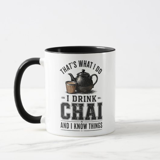 Dat Is Wat Ik Doe Ik Drink Chai En Ik Weet Dingen Mok (Links)