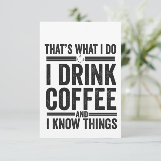 Dat is wat ik doe ik Drink Coffee Funny Caffeine Bedankkaart (Staand voorkant)