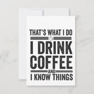 Dat is wat ik doe ik Drink Coffee Funny Caffeine Bedankkaart