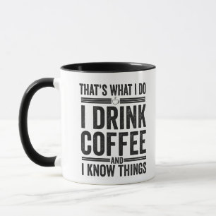 Dat is wat ik doe ik Drink Coffee Funny Caffeine Mok