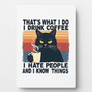 Dat is wat ik doe, ik drink koffie, ik haat mensen fotoplaat