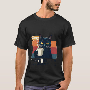 Dat is wat ik doe, ik drink koffie, ik haat mensen t-shirt