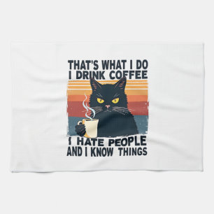 Dat is wat ik doe, ik drink koffie, ik haat mensen theedoek