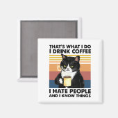 Dat is wat ik doe ik Drink koffie waar ik mensen h Magneet (Voorkant / Achterkant)