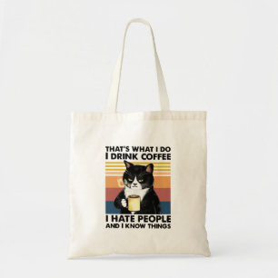 Dat is wat ik doe ik Drink koffie waar ik mensen h Tote Bag
