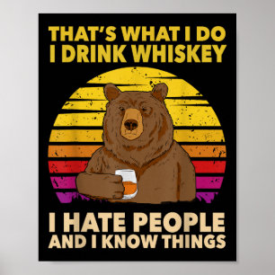 Dat Is Wat Ik Doe Ik Drink Whiskey Ik Haat Mensen Poster