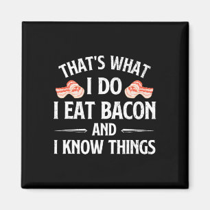 Dat is wat ik doe, ik eet Con - Con liefhebber Bbq Magneet