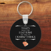 Dat is wat ik doe, ik eet sushi en ik weet dingen sleutelhanger (Achterkant)